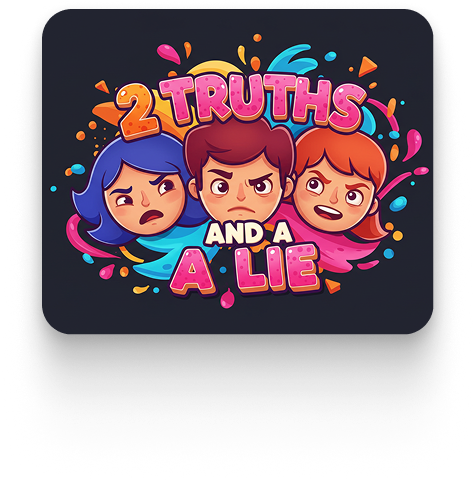 Two truth and a lie